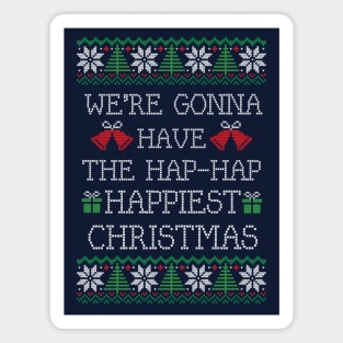 We're gonna have the hap-hap happiest Christmas Magnet